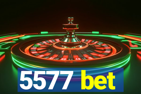 5577 bet